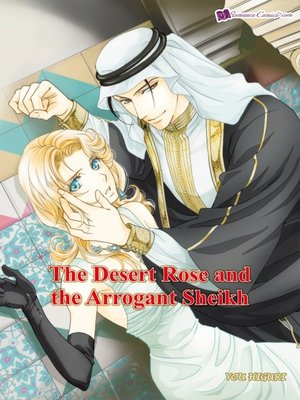 cover image of Desert Rose and the Arrogant Sheikh